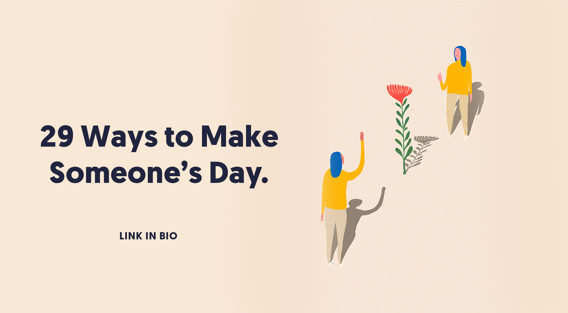 29 Ways to Make Someone's Day